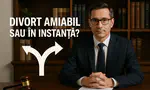 Divorțul amiabil vs divorțul în instanță care este cea mai bună opțiune